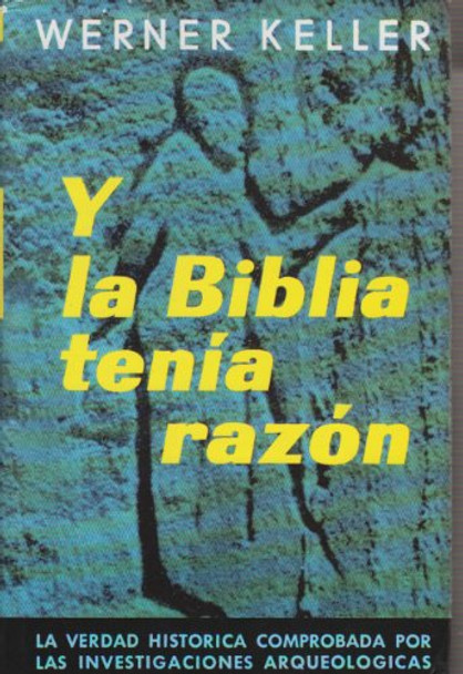 Y La Biblia Tenia Razon by Werner Keller 9788428201728