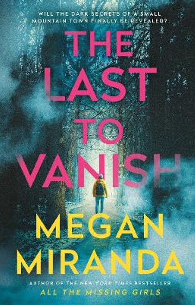 The Last to Vanish by Megan Miranda