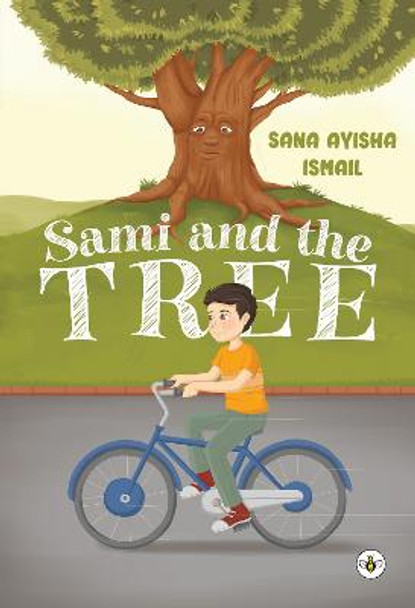 Sami and the Tree by Sana Ayisha Ismail