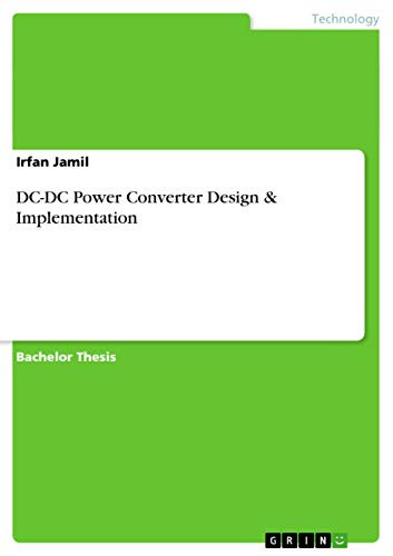 DC-DC Power Converter Design & Implementation by Irfan Jamil 9783656514558