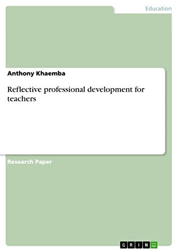 Reflective Professional Development for Teachers by Anthony Khaemba 9783668080836