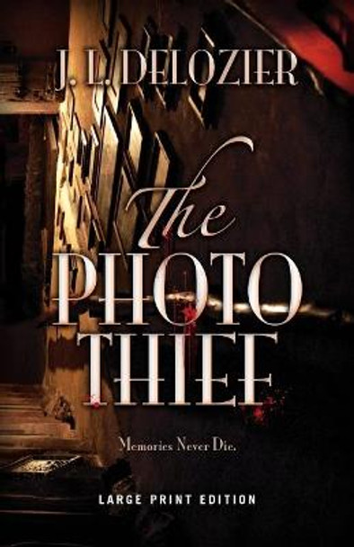 The Photo Thief by J. Delozier