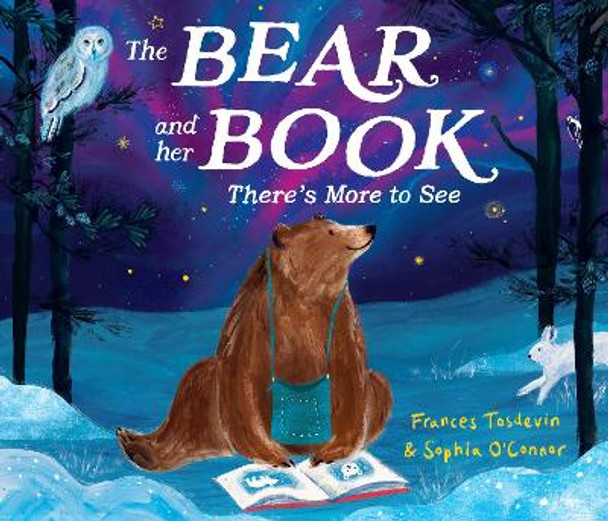 The Bear and Her Book: There's More To See by Francis Tosdevin