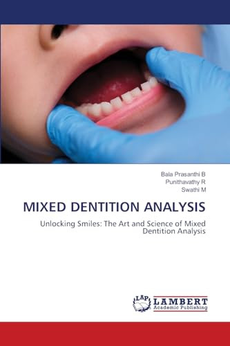 Mixed Dentition Analysis by Bala Prasanthi B 9786204718040