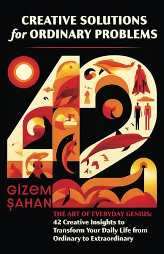 Creative Solutions for Ordinary Problems by Gizem Sahan 9786259830346