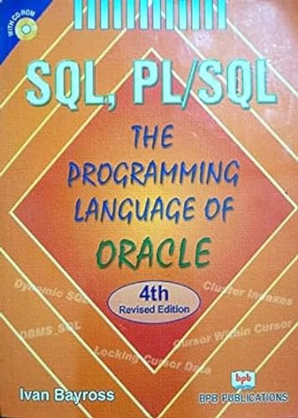 SQL, PL/SQL the Programming Language of Oracle by Ivan Bayross 9788176569644