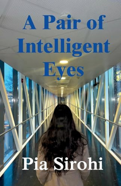 A Pair of Intelligent Eyes by Pia Sirohi 9788269251333