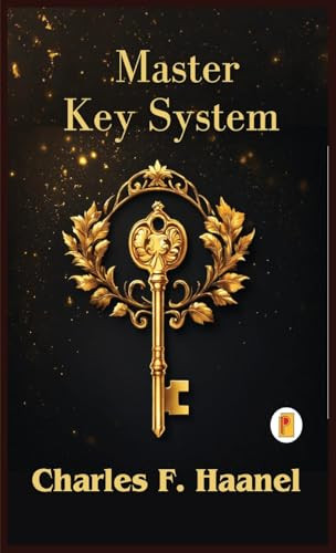 The Charles Haanel Master Key System by Charles F Haanel 9789361906282