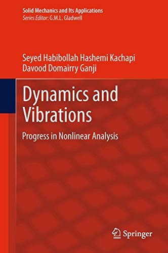 Dynamics and Vibrations: Progress in Nonlinear Analysis by Seyed Habibollah Hashemi Kachapi 9789400794528