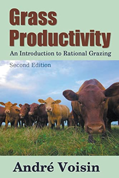 Grass Productivity: Rational Grazing by Andre Voisin 9798201615178