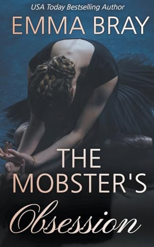 The Mobster's Obsession by Emma Bray 9798215937020