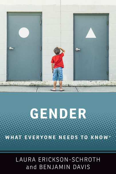 Gender: What Everyone Needs to Know® by Laura Erickson-Schroth