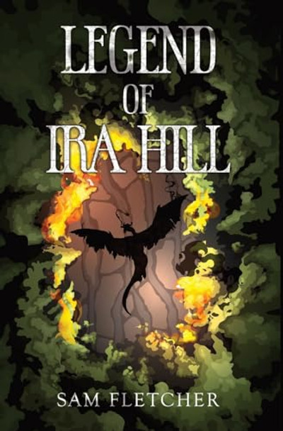 Legend of Ira Hill by Sam Fletcher 9798218453312