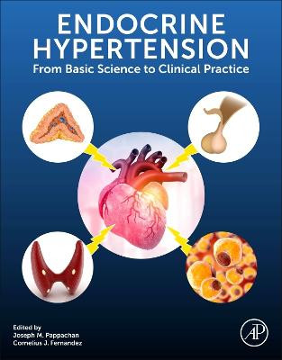 Endocrine Hypertension: From Basic Science to Clinical Practice by Joseph M. Pappachan