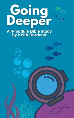 Going Deeper by Keith Dorricott 9798223599173
