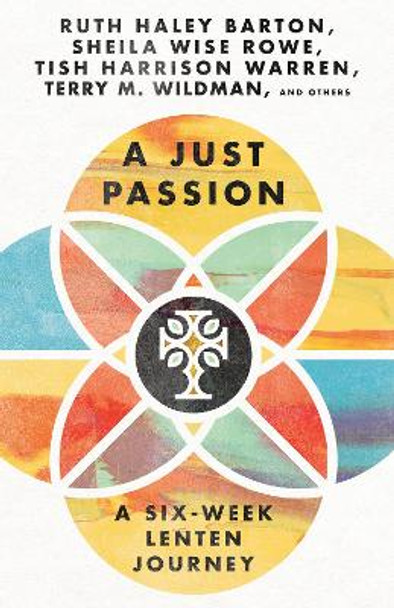 A Just Passion: A Six-Week Lenten Journey by Esau McCaulley