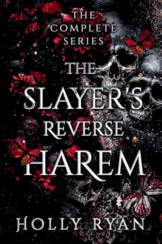 The Slayer's Reverse Harem: The Complete Series by Holly Ryan 9798227247162