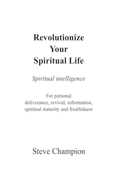 Revolutionize Your Spiritual Life by Stephen Champion 9798227633309