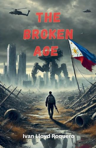 The Broken Age by Ivan Lloyd Roquero 9798230906346