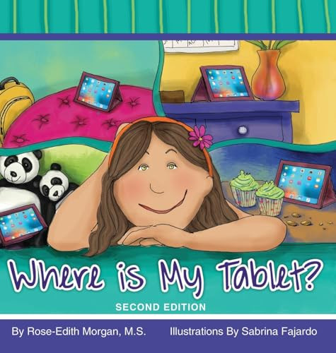 Where is My Tablet? Second Edition by Rose-Edith Morgan 9798330367269