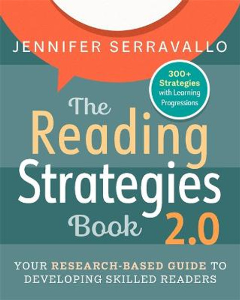 The Reading Strategies Book 2.0: Your Research-Based Guide to Developing Skilled Readers by Jennifer Serravallo