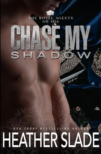 Chase My Shadow by Heather Slade 9798886492422