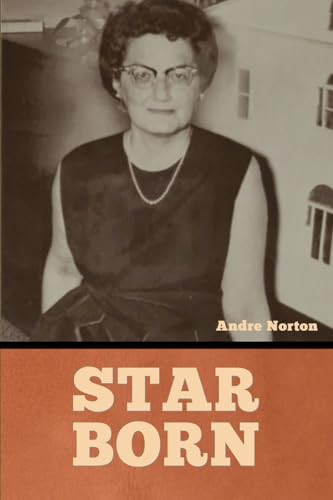 Star Born by Andre Norton 9798888307168