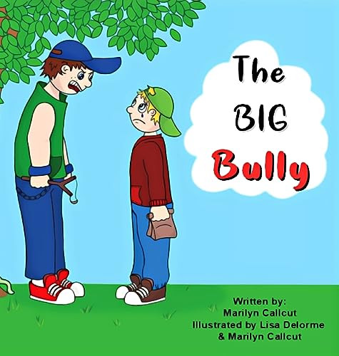 The Big Bully by Marilyn Callcut 9798890313409