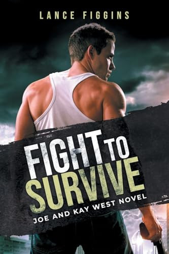 Fight to survive by Lance Figgins 9798891943186