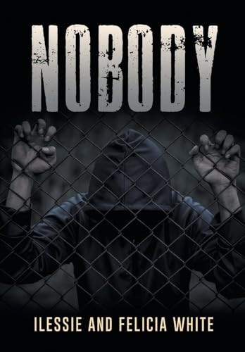 Nobody by Ilessie White 9798892850223