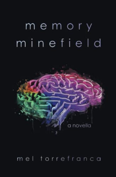 Memory Minefield by Mel Torrefranca 9798985010213