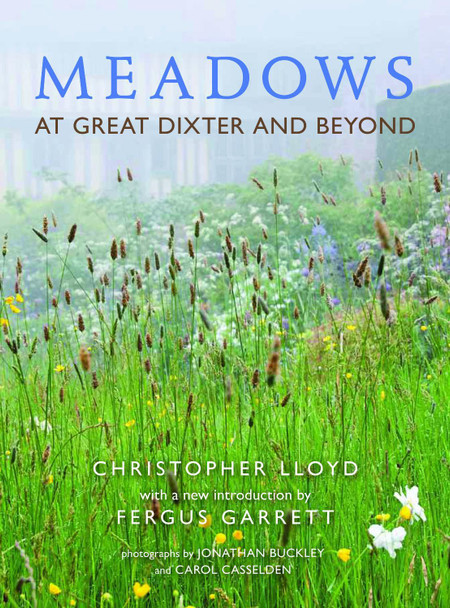 Meadows: At Great Dixter and Beyond by Christopher Lloyd
