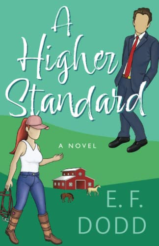 A Higher Standard by E F Dodd 9798986288048