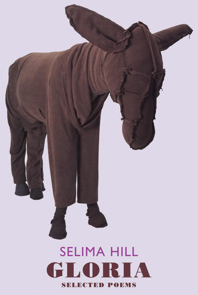 Gloria: Selected Poems Selima Hill 9781852248055