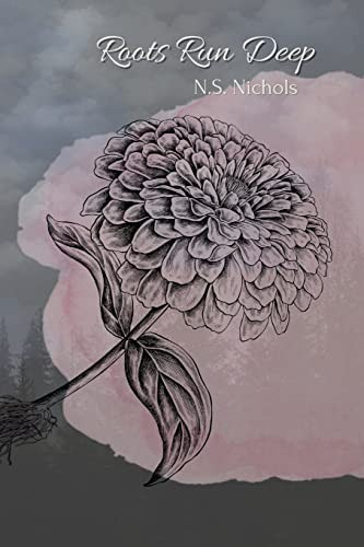 Roots Run Deep by N S Nichols 9798987037300