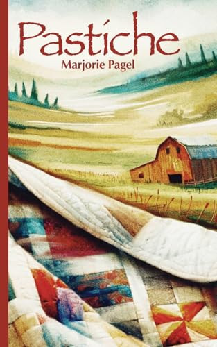Pastiche: a memoir in poetry and prose by Marjorie Pagel 9798987351710