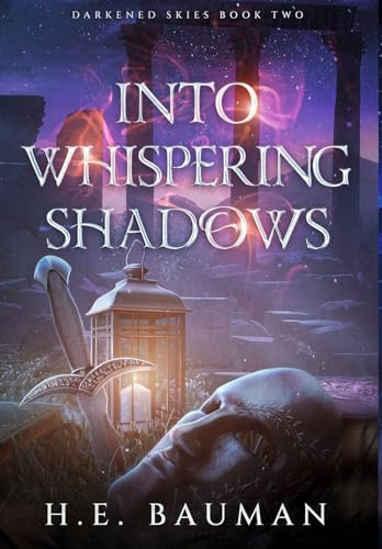 Into Whispering Shadows by H E Bauman 9798988802419