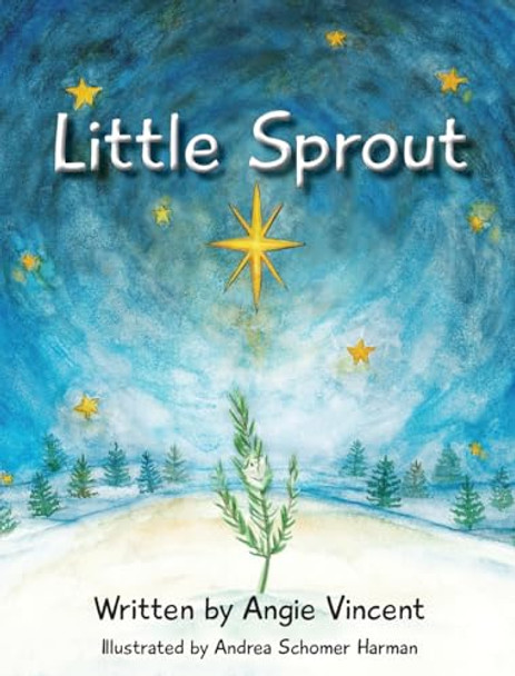 Little Sprout by Angie Vincent 9798989719013