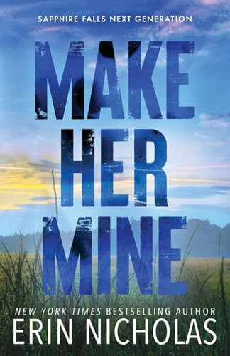 Make Her Mine by Erin Nicholas 9798990822085
