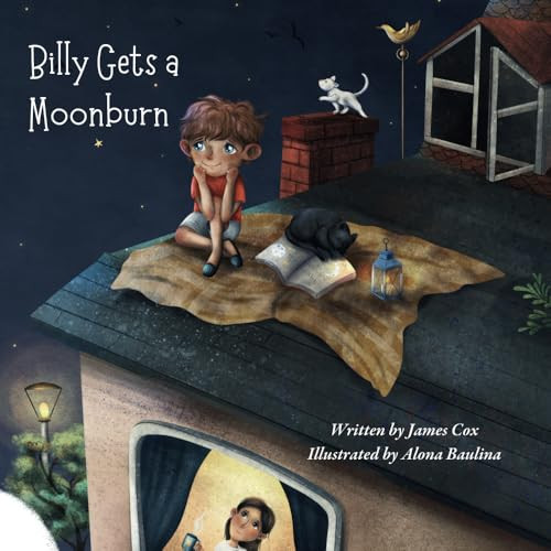 Billy Gets a Moonburn by Alona Baulina 9798991106313