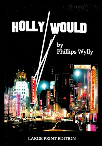 Holly Would by Phillips Wylly 9781951985493