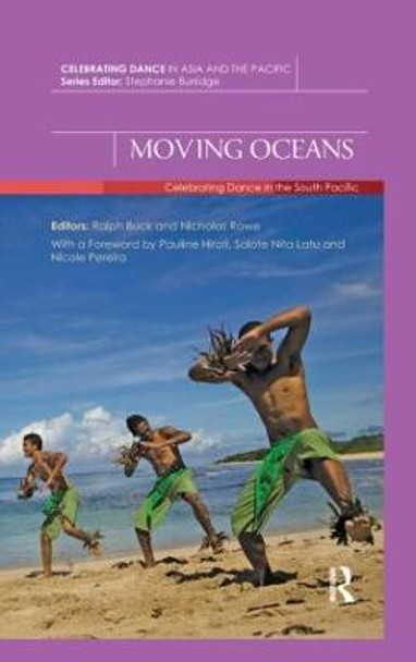 Moving Oceans: Celebrating Dance in the South Pacific by Ralph Buck