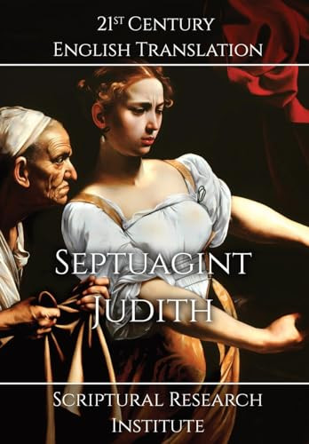Septuagint - Judith by Scriptural Research Institute 9781998288595
