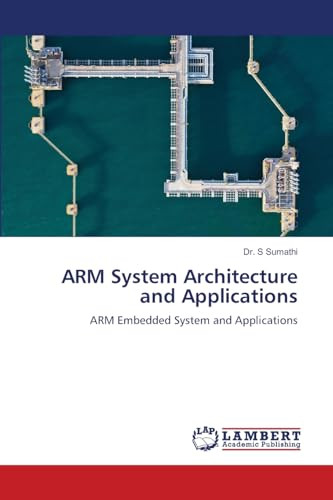 ARM System Architecture and Applications by Dr S Sumathi 9786207995561