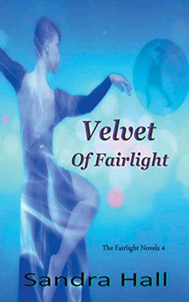Velvet Of Fairlight by Sandra Hall 9798201178802