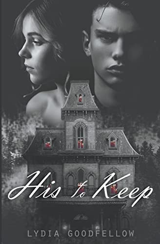 His to Keep by Lydia Goodfellow 9798201644932