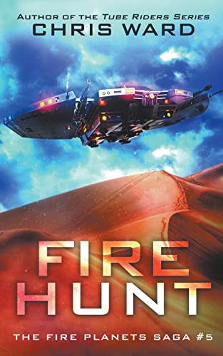 Fire Hunt by Chris Ward 9798201992576