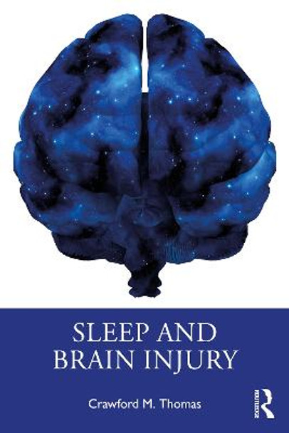 Sleep and Brain Injury by Crawford M. Thomas