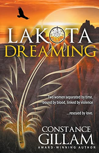 Lakota Dreaming by Constance Gillam 9798215395868