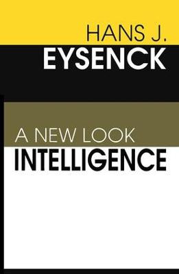 Intelligence: A New Look Hans Eysenck 9780765807076